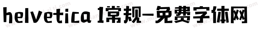helvetica 1常规字体转换